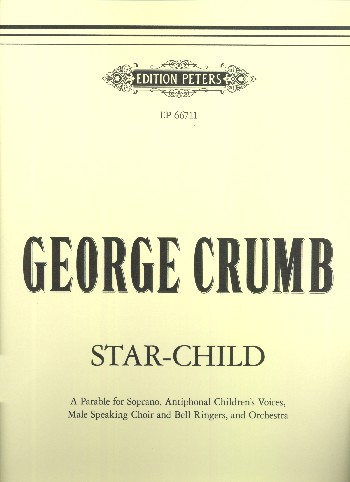 Star-Child&nbsp;&nbsp;für Sopran, Kinderstimmen, Sprechchor, Glockenspiel und Orchester&nbsp;&nbsp;Score (la)