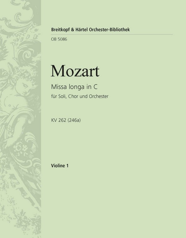 Missa longa C-Dur KV262&nbsp;&nbsp;für Soli, gem Chor und Orchester&nbsp;&nbsp;Violine 1