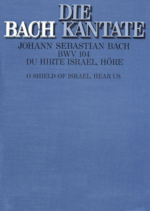 Du Hirte Israel höre&nbsp;&nbsp;Kantate Nr.104 BWV104&nbsp;&nbsp;Partitur (dt/en)