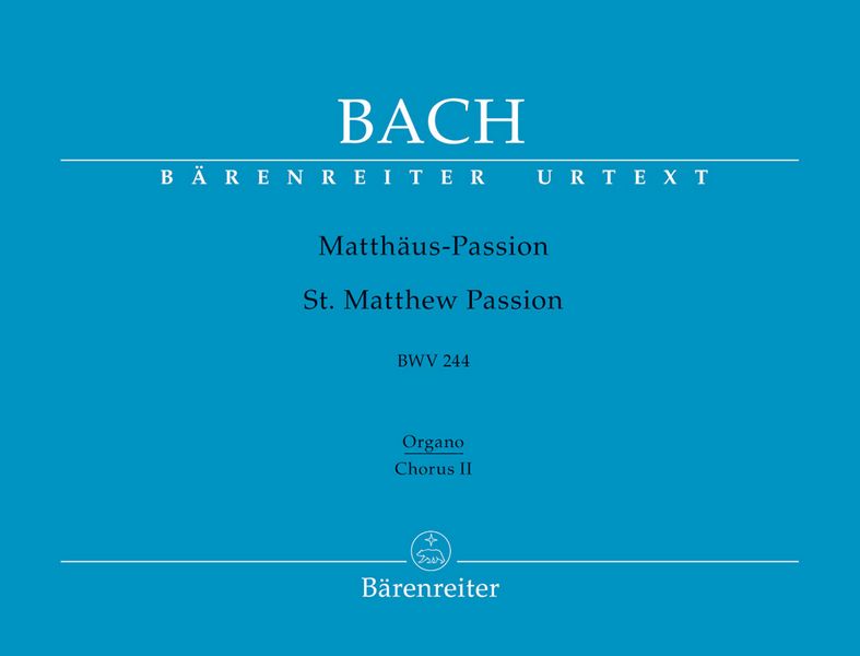 Matthäus-Passion BWV244&nbsp;&nbsp;&nbsp;&nbsp;Chorus 2 Orgel / Cembalo