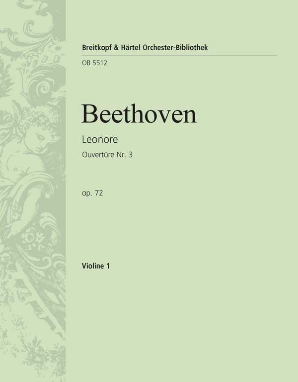 Ouvertüre Nr.3 zur Oper Leonore op.72&nbsp;&nbsp;für Orchester&nbsp;&nbsp;Violine 1