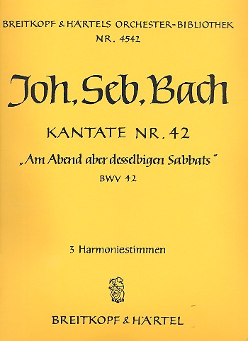Am Abend aber desselbigen Sabbats  Kantate Nr.42 BWV42  Harmonie