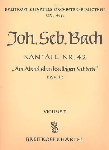 Am Abend aber desselbigen Sabbats  Kantate Nr.42 BWV42  Violine 2