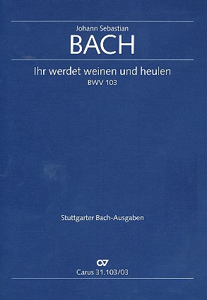 Ihr werdet weinen und heulen &nbsp;&nbsp;Kantate Nr.103 BWV103&nbsp;&nbsp;Klavierauszug (dt/en)