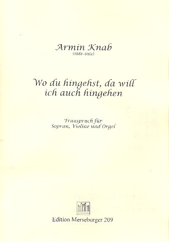 Wo du hingehst da will ich auch hingehen  für Sopran, Violine und Orgel  Partitur