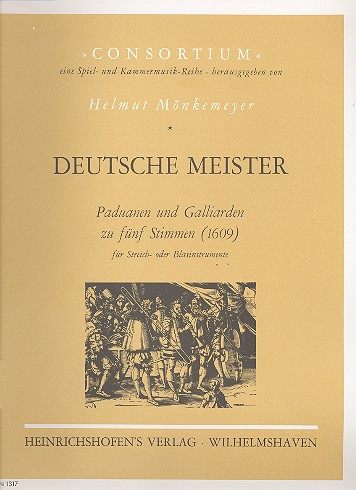 DEUTSCHE MEISTER PADUANEN UND&nbsp;&nbsp;GALLIARDEN ZU 5 STIMMEN, PARTITUR&nbsp;&nbsp;
