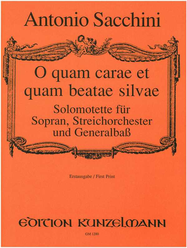 O quam carae et quam beatae silvae  für Sopran, Streicher und Bc  Partitur und Stimmen