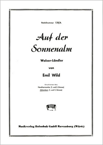 AUF DER SONNENALM WALZER-LAENDLER  FUER AKKORDEON (MIT 2.STIMME)  