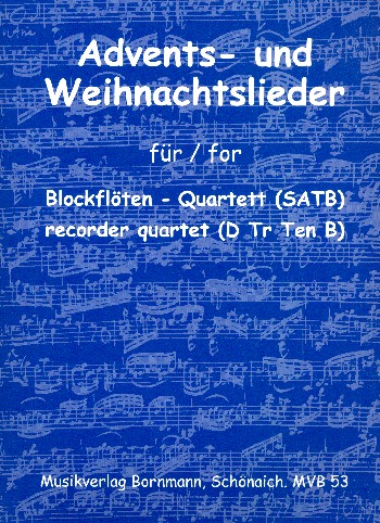 Advents- und Weihnachtslieder  für 4 Blockflöten (SATB)  Partitur und Stimmen
