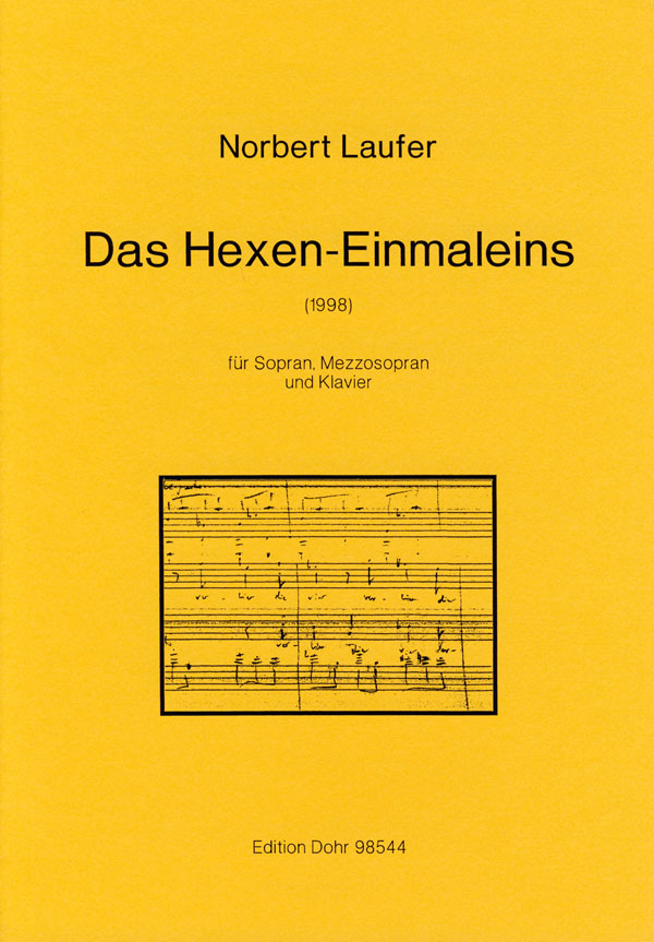 Das Hexen-Einmaleins für Sopran,  Mezzosopran und Klavier  Goethe, Johann Wolfgang, Text