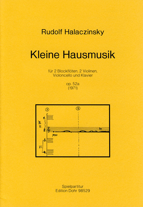 KLEINE HAUSMUSIK OP.52A FUER  2 BLOCKFLOETEN, 2 VIOLINEN, VIOLONCELLO  UND KLAVIER,  PARTITUR (1971)
