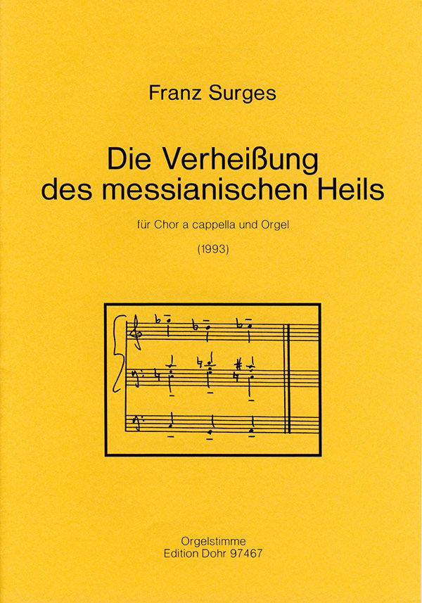 Die Verheissung des messianischen  Heils für Chor a cappella und Orgel  Orgelstimme (1993)