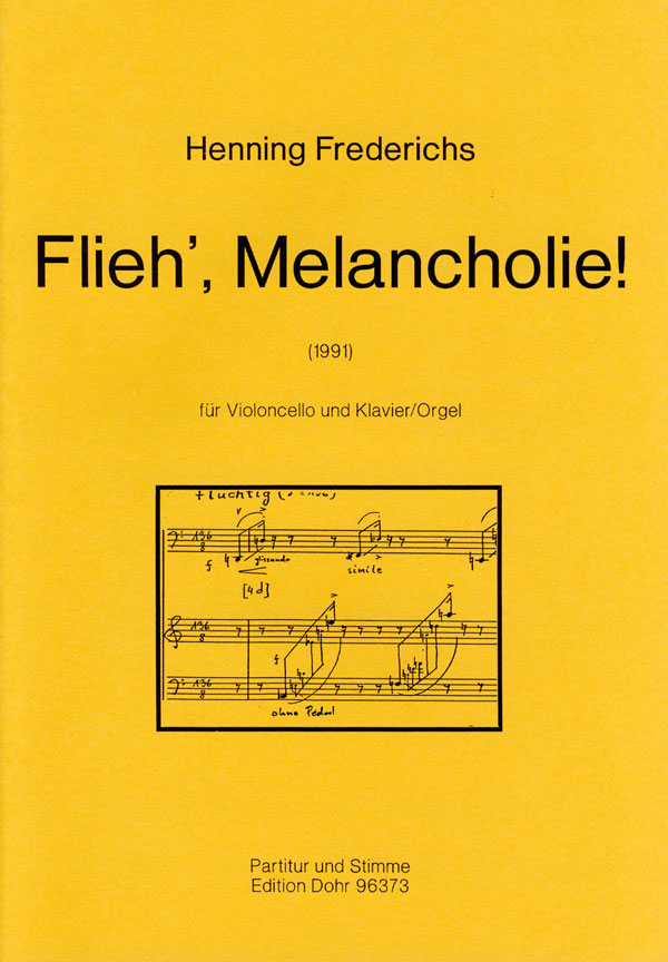 Flieh Melancholie für  Violoncello und Klavier (Orgel)  