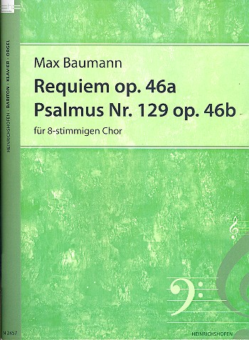 Requiem op.46a   und  Psalmus Nr.129&nbsp;&nbsp;op.46b für 8stg. gem Chor&nbsp;&nbsp;