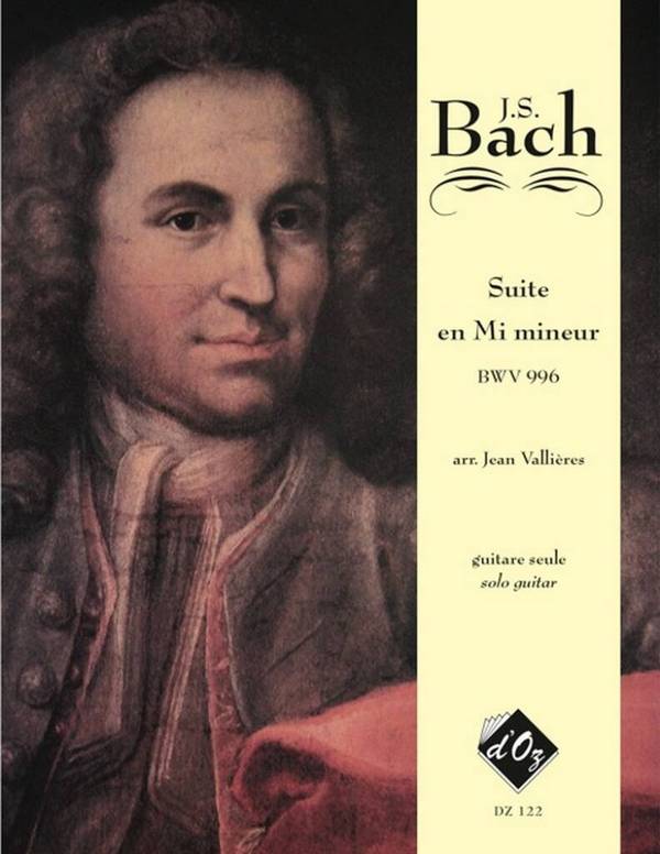 SUITE MI MINEUR BWV996 POUR&nbsp;&nbsp;GUITARE SEULE&nbsp;&nbsp;VALLIERES, JEAN, TRANSKRIPTION