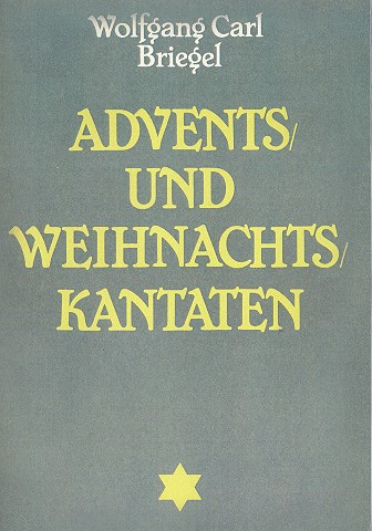 Advents- und Weihnachtskantaten für Solo,  gem Chor, 2-5 Instrumente und Bc (Orgel)  Partitur