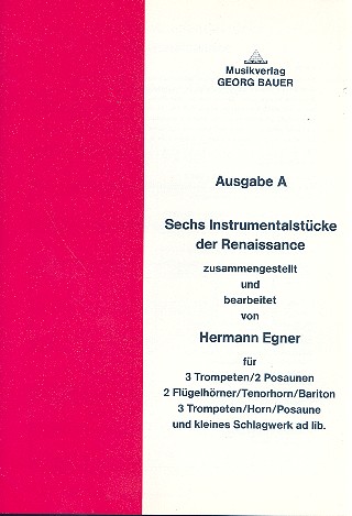 6 Instrumentalstücke der Renaissance  Ausgabe A für 5 Blechbläser  Partitur und Stimmen