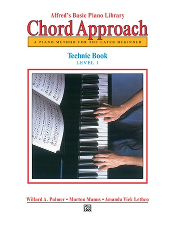 CHORD APPROACH TECHNIC BOOK LEVEL 1  PIANO METHOD FOR THE LATER BEGINNER  ALFRED'S BASIC PIANO LIBRARY