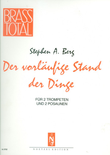 Der vorläufige Stand der Dinge  für 2 Trompeten und 2 Posaunen  Partitur und Stimmen
