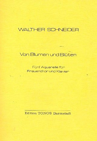 Von Blumen und Blüten  für Frauenchor und Klavier  