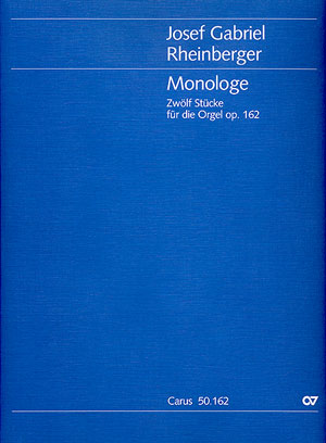 Monologe op.162 12 Stücke &nbsp;&nbsp;für Orgel&nbsp;&nbsp;