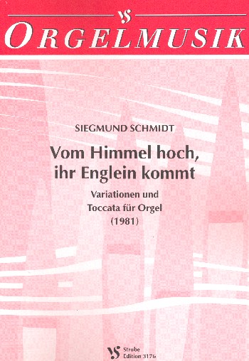 Vom Himmel hoch, ihr Englein kommt:  Variationen und Toccata für Orgel (1981)  