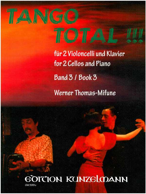Tango total Band 3&nbsp;&nbsp;für 2 Violoncelli und Klavier&nbsp;&nbsp;