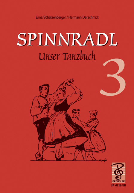 Spinnradl Band 3 Unser Tanzbuch&nbsp;&nbsp;Noten und Tanzbeschreibungen&nbsp;&nbsp;