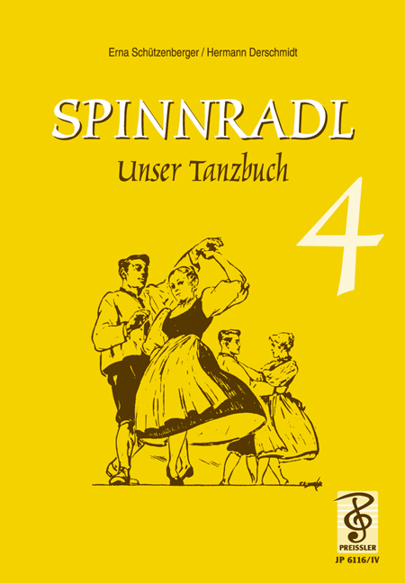 Spinnradl Band 4 Unser Tanzbuch&nbsp;&nbsp;Noten und Tanzbeschreibungen&nbsp;&nbsp;