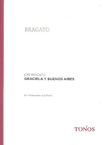 Graciela y Buenos Aires für&nbsp;&nbsp;Violoncello und Klavier&nbsp;&nbsp;
