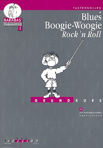 Blues Boogie Woogie Rock'n'Roll - Grundkurs&nbsp;&nbsp;für Klavier&nbsp;&nbsp;