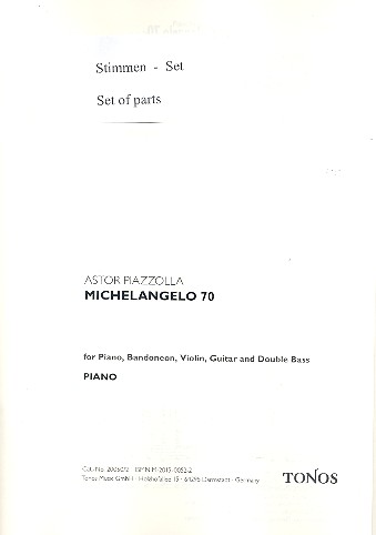 Michelangelo 70 für Klavier,&nbsp;&nbsp;Violine, Bandoneon, E-Gitarre und&nbsp;&nbsp;Kontrabass,   Stimmen