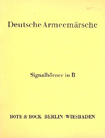 Deutsche Armeemärsche  Signalhöner in B zu einigen  Märschen aus Band 1 und Band 2