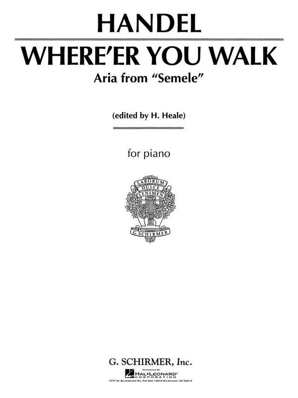 Where'er you walk for high&nbsp;&nbsp;voice and piano (en)&nbsp;&nbsp;