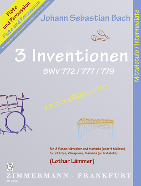 3 Inventionen für 2 Flöten,  Vibraphon und Marimba  Partitur und 2 Spielpartituren