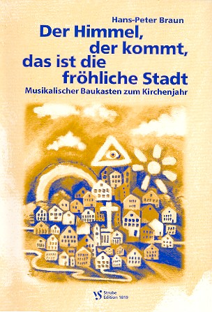 Der Himmel, der kommt, das ist die fröhliche Stadt&nbsp;&nbsp;für Chor, Gemeinde und Tasteninstrument&nbsp;&nbsp;Partitur