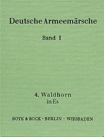 Deutsche Armeemärsche Band 1  Waldhorn 4 in Es  