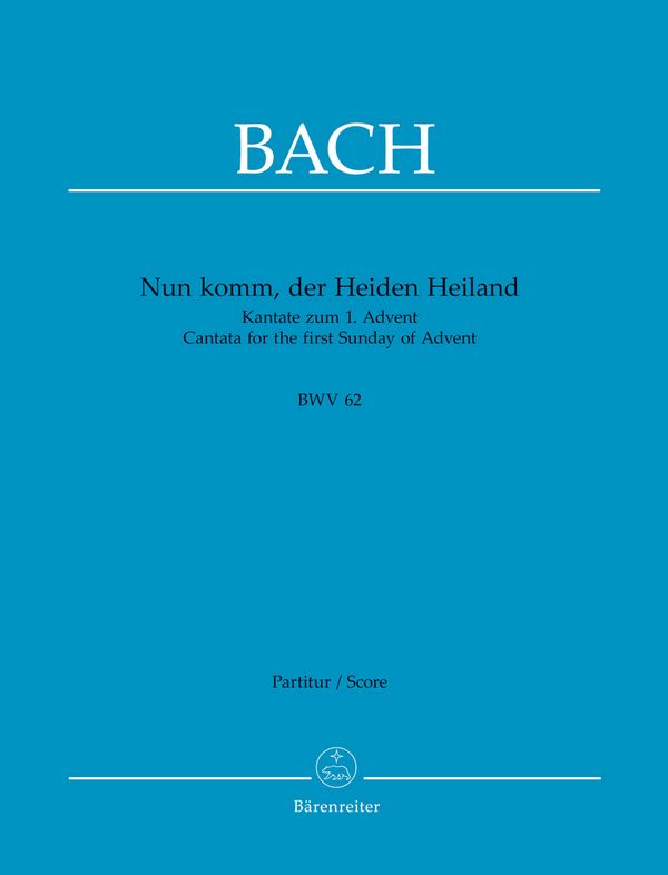 Nun komm, der Heiden Heiland&nbsp;&nbsp;Kantate Nr.62 BWV62&nbsp;&nbsp;Partitur