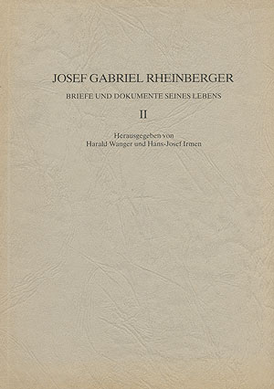 Josef Gabriel Rheinberger&nbsp;&nbsp;Briefe und Dokumente seines Lebens Band 2&nbsp;&nbsp;
