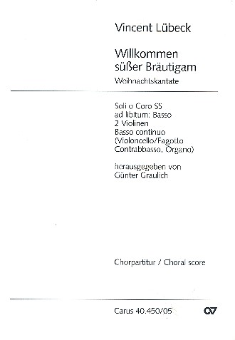 Willkommen süsser Bräutigam für  Soli (SS) oder Chor, 2 Violinen und Bc  Chorpartitur