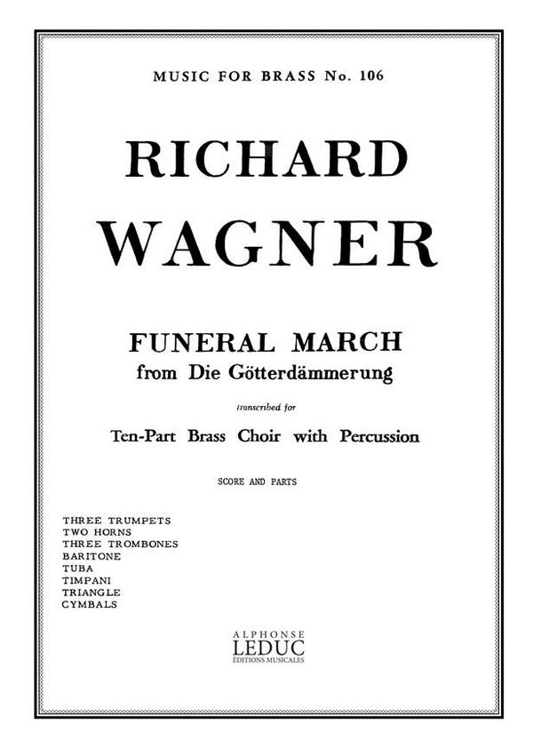 Funeral March from Die  Götterdämmerung for 10-part brass  choir with percussion