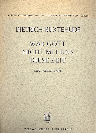 Wär Gott nicht mit uns diese Zeit&nbsp;&nbsp;für gem Chor, 2 Violinen und Bc&nbsp;&nbsp;Partitur