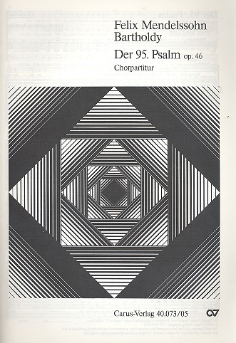 Der 95. Psalm op.46&nbsp;&nbsp;für Soli, gem Chor und Orchester&nbsp;&nbsp;Chorpartitur