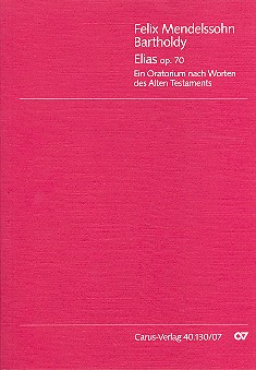 Elias op.70 MWVA25&nbsp;&nbsp;für Soli, gem Chor und Orchester&nbsp;&nbsp;Studienpartitur