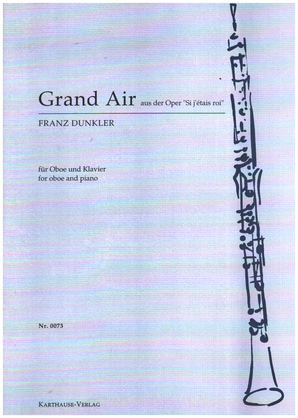 Grand air aus der Oper Si j'etais roi  für Oboe und Klavier  