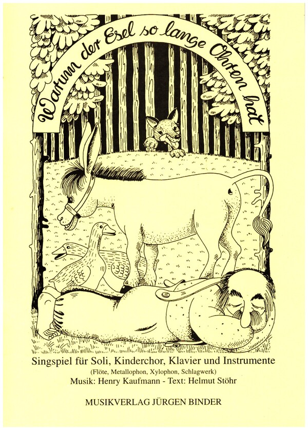 Warum der Esel so lange Ohren hat&nbsp;&nbsp;für Soli, Kinderchor, Klavier und Instrumente&nbsp;&nbsp;Partitur