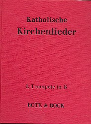 Katholische Kirchenlieder&nbsp;&nbsp;für Blasorchester&nbsp;&nbsp;Trompete 1