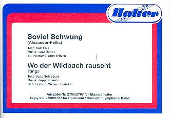 Soviel Schwung  und&nbsp;&nbsp;Wo der Wildbach rauscht: für&nbsp;&nbsp;Blasorchester