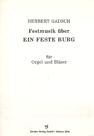 Festmusik über Ein fest Burg  für Orgel und Bläser  Partitur