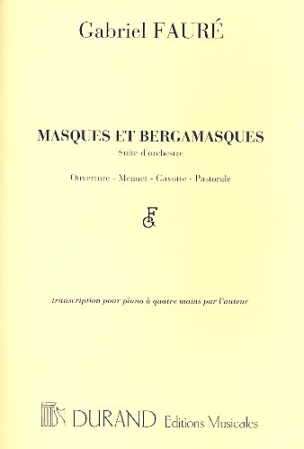 Masques et bergamasques suite&nbsp;&nbsp;d'orchestre op.112 arr. pour piano&nbsp;&nbsp;4 mains